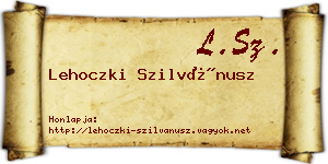 Lehoczki Szilvánusz névjegykártya